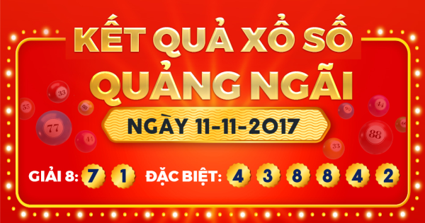 Kết quả xổ số Quảng Ngãi ngày 11/11/2017