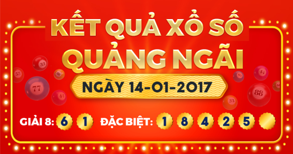 Kết quả xổ số Quảng Ngãi ngày 14/1/2017