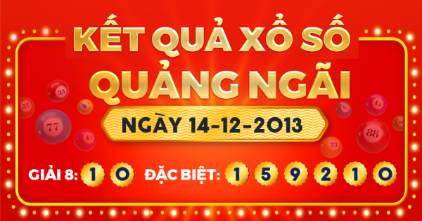 Kết quả xổ số Quảng Ngãi ngày 14/12/2013
