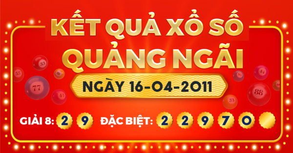 Kết quả xổ số Quảng Ngãi ngày 16/4/2011