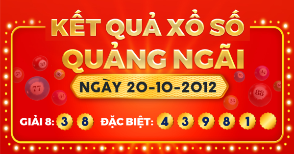 Kết quả xổ số Quảng Ngãi ngày 20/10/2012
