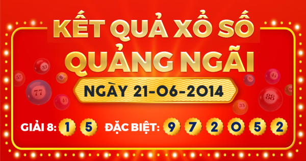 Kết quả xổ số Quảng Ngãi ngày 21/6/2014