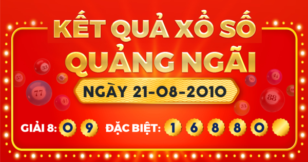 Kết quả xổ số Quảng Ngãi ngày 21/8/2010