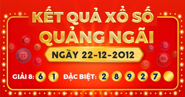 Kết quả xổ số Quảng Ngãi ngày 22/12/2012