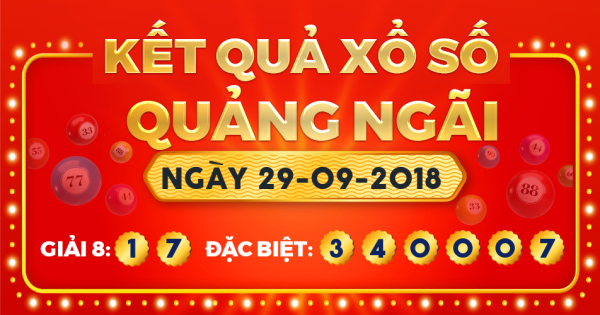 Kết quả xổ số Quảng Ngãi ngày 29/9/2018