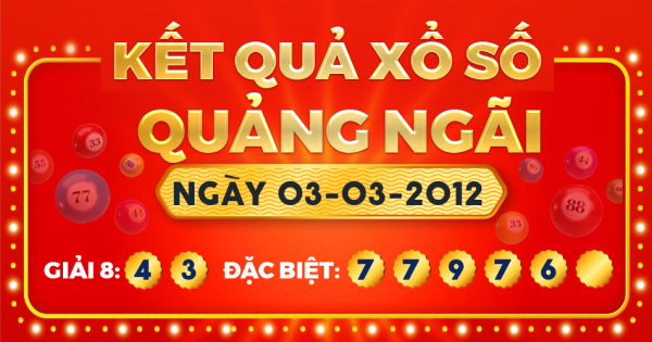 Kết quả xổ số Quảng Ngãi ngày 3/3/2012