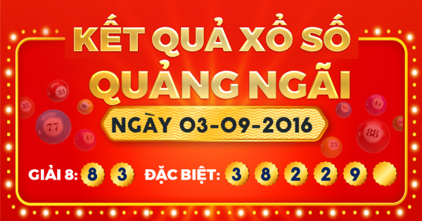 Kết quả xổ số Quảng Ngãi ngày 3/9/2016