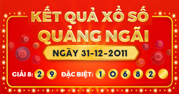 Kết quả xổ số Quảng Ngãi ngày 31/12/2011