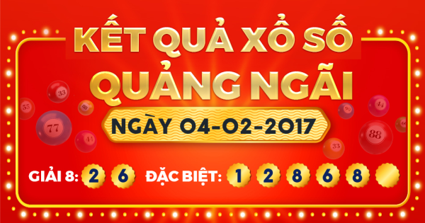 Kết quả xổ số Quảng Ngãi ngày 4/2/2017