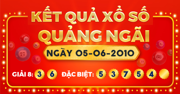 Kết quả xổ số Quảng Ngãi ngày 5/6/2010