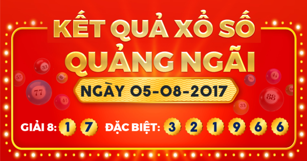 Kết quả xổ số Quảng Ngãi ngày 5/8/2017