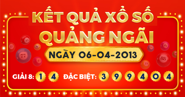 Kết quả xổ số Quảng Ngãi ngày 6/4/2013