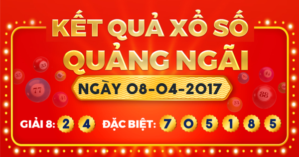 Kết quả xổ số Quảng Ngãi ngày 8/4/2017