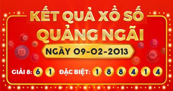 Kết quả xổ số Quảng Ngãi ngày 9/2/2013
