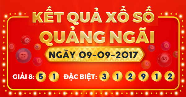 Kết quả xổ số Quảng Ngãi ngày 9/9/2017